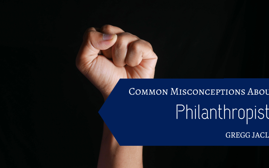 Common Misconceptions About Philanthropists