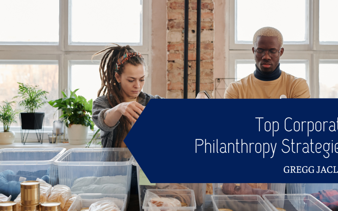 Top Corporate Philanthropy Strategies