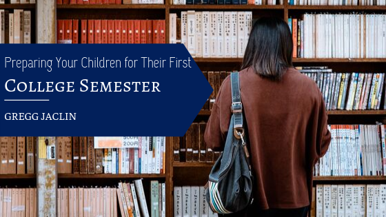 Preparing Your Children For Their First College Semester