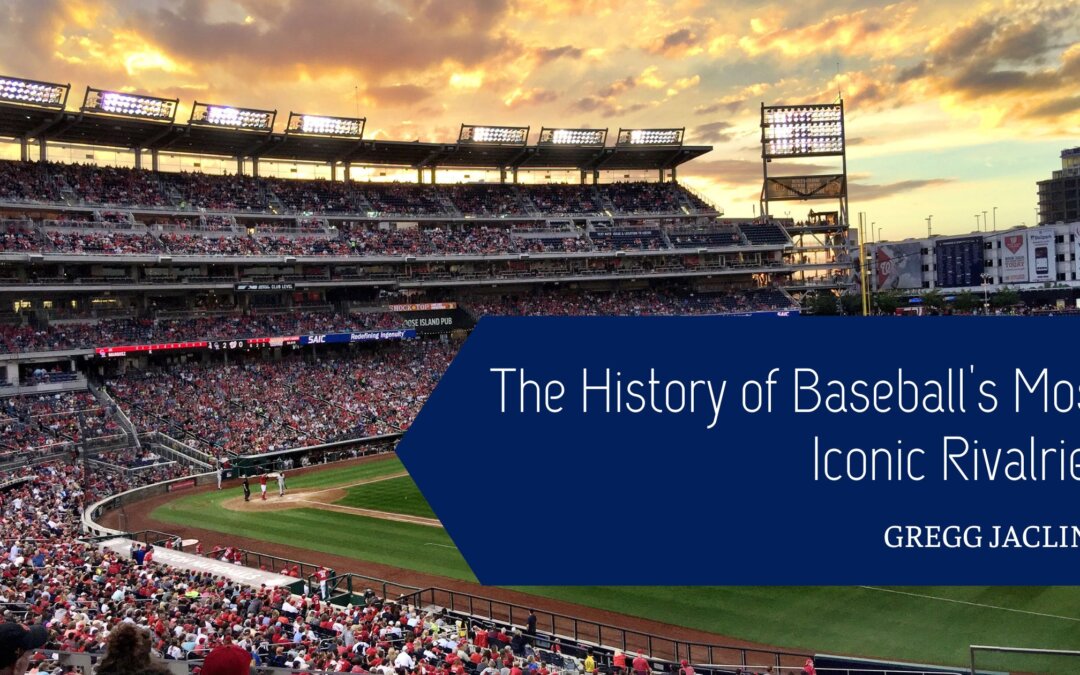 The History of Baseball’s Most Iconic Rivalries